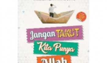 Jangan Takut Kita Punya Allah Transform Fear Into Faith