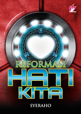 Reformasi Hati Kita