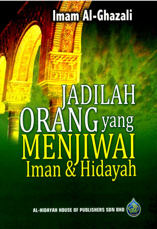 Jadilah Orang Yang Menjiwai Iman & Hidayah