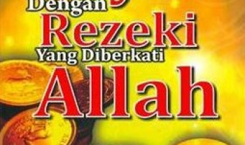 Menjadi kaya dengan rezeki yang diberkati Allah