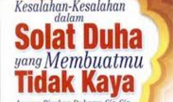 Kesalahan-kesalahan dalam solat duha yang membuatmu tidak kaya