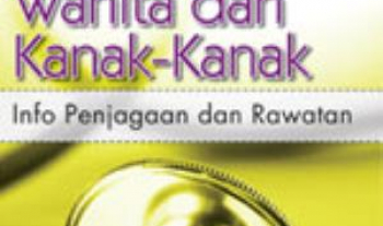 Panduan sihat wanita dan kanak-kanak : info penjagaan dan rawatan