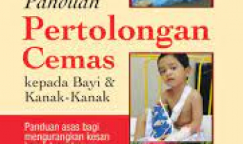 Panduan Pertolongan Cemas kepada Bayi dan Kanak-kanak