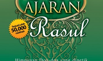 Doa Ajaran Rasul ; Himpunan doa-doa yang dipetik daripada Hadis Nabi Muhammad 