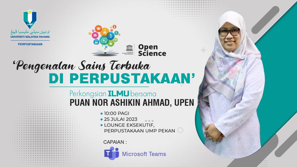 UMPLIB - Sesi Perkongsian Ilmu 1 - Pengenalan Sains Terbuka di Perpustakaan (Pn. Nor Ashikin)