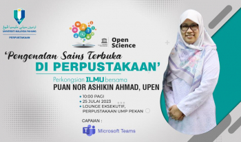 UMPLIB - Sesi Perkongsian Ilmu 1 - Pengenalan Sains Terbuka di Perpustakaan (Pn. Nor Ashikin)